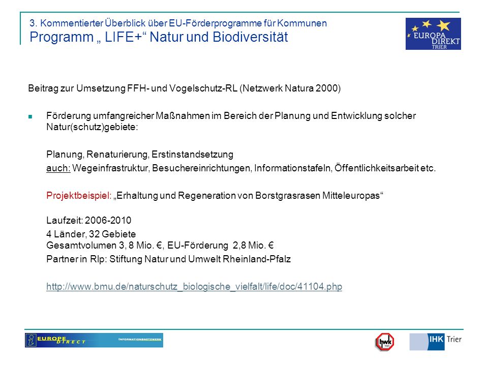 3. Kommentierter Überblick über EU-Förderprogramme für Kommunen Programm „ LIFE+ Natur und Biodiversität