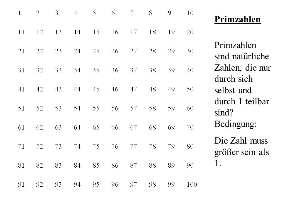Primzahlen Primzahlen sind natürliche Zahlen, die nur durch sich selbst und durch  1 teilbar sind? Bedingung: Die Zahl muss größer sein als ppt herunterladen