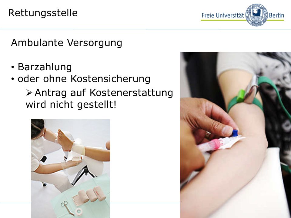 Rettungsstelle Ambulante Versorgung. Barzahlung. oder ohne Kostensicherung. Antrag auf Kostenerstattung.