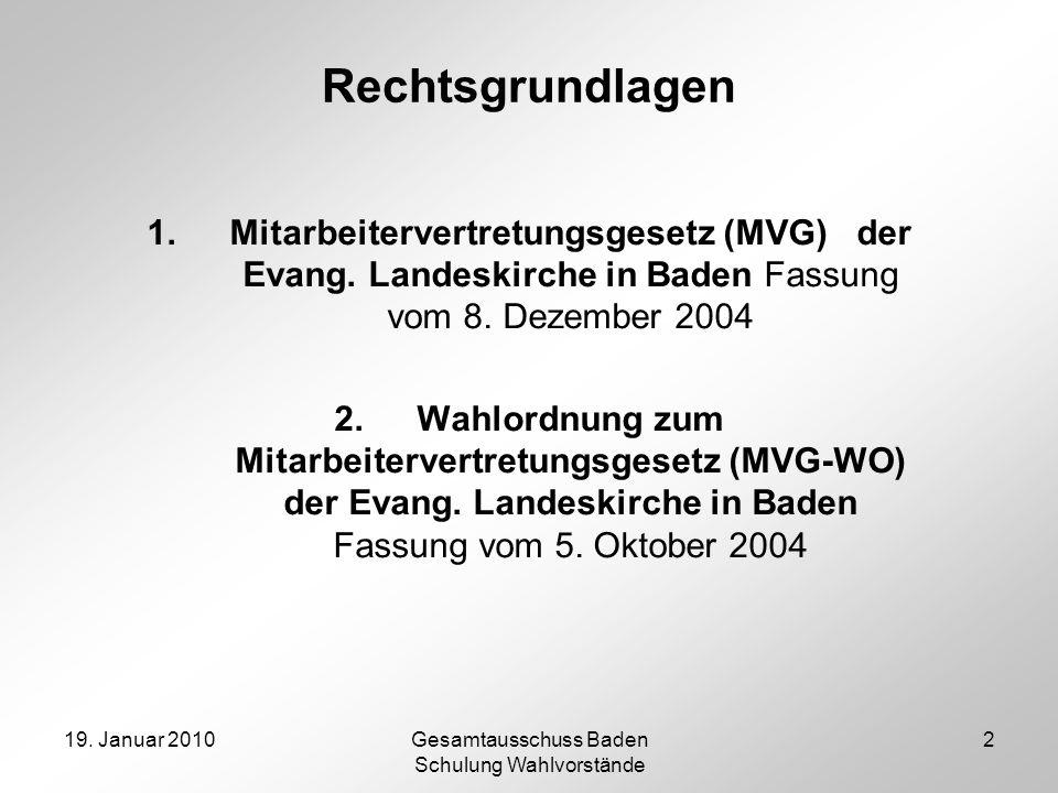 Rechtsgrundlagen Mitarbeitervertretungsgesetz (MVG) der Evang. Landeskirche in Baden Fassung vom 8. Dezember