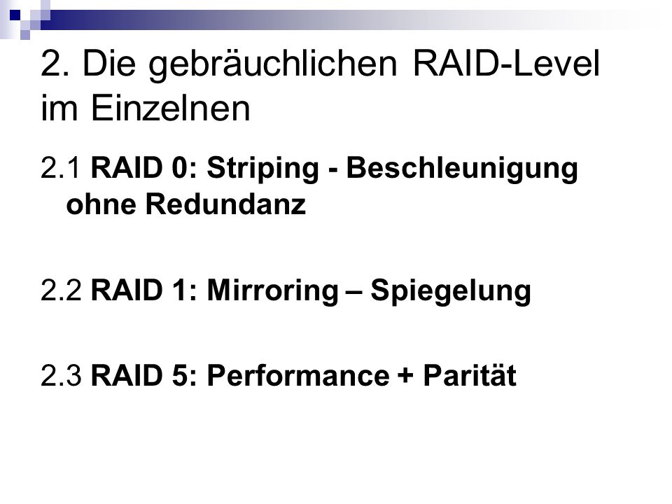 2. Die gebräuchlichen RAID-Level im Einzelnen