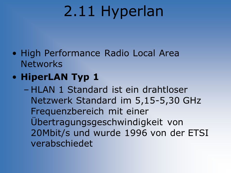 2.11 Hyperlan High Performance Radio Local Area Networks