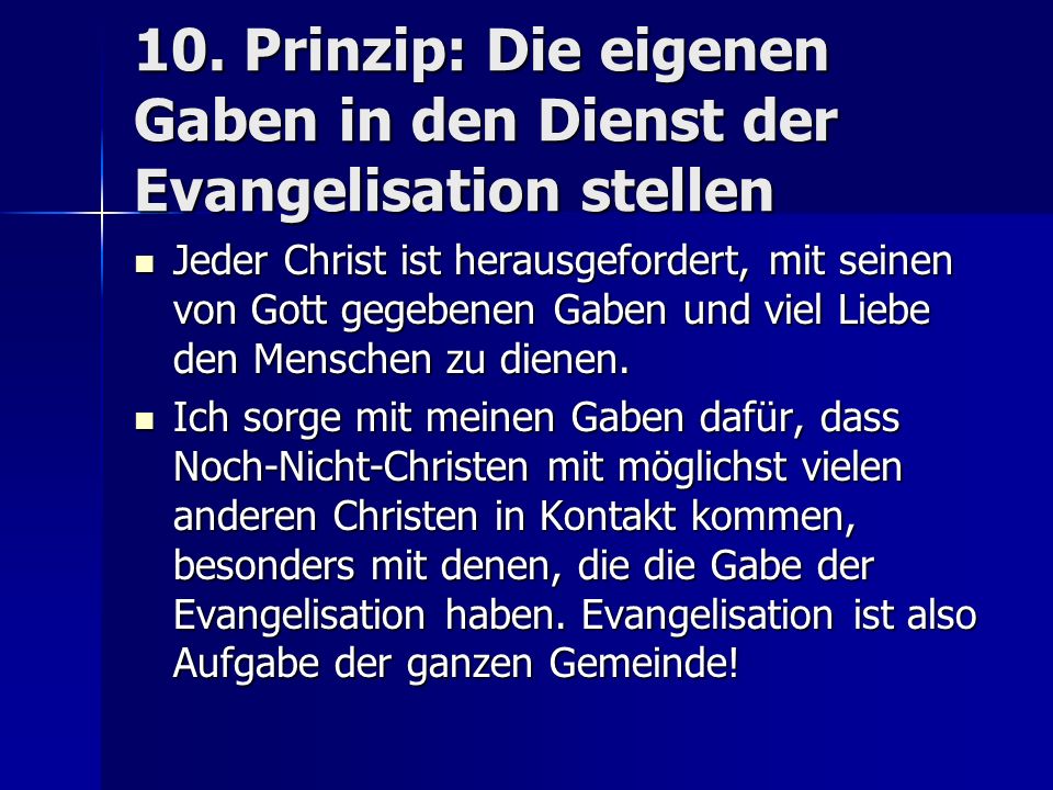 10. Prinzip: Die eigenen Gaben in den Dienst der Evangelisation stellen