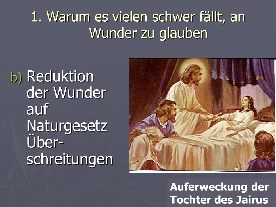 1. Warum es vielen schwer fällt, an Wunder zu glauben