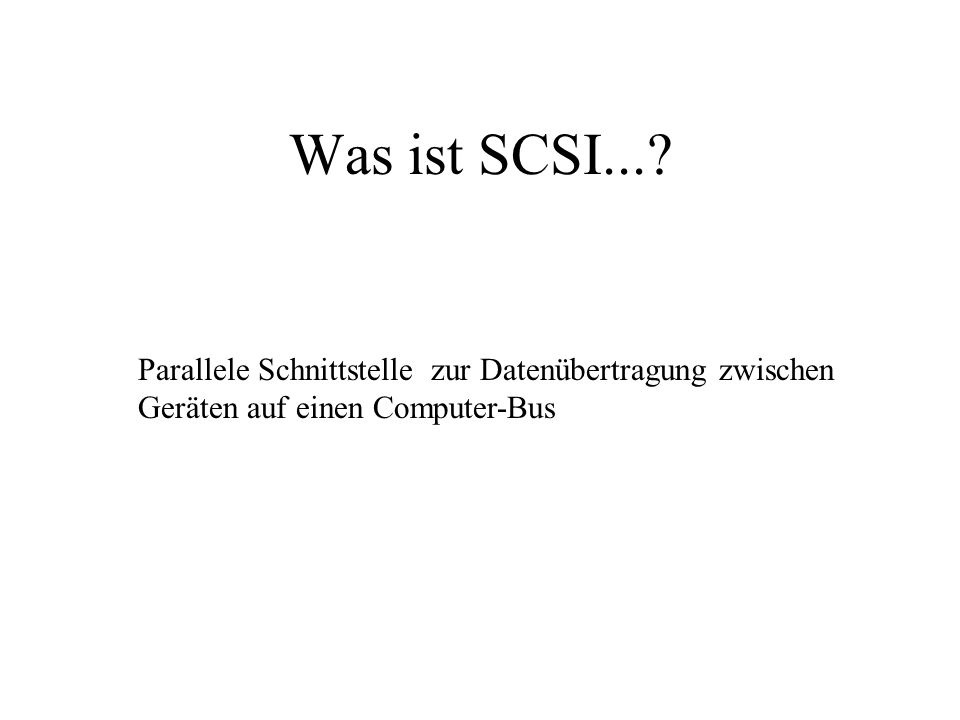 Was ist SCSI....