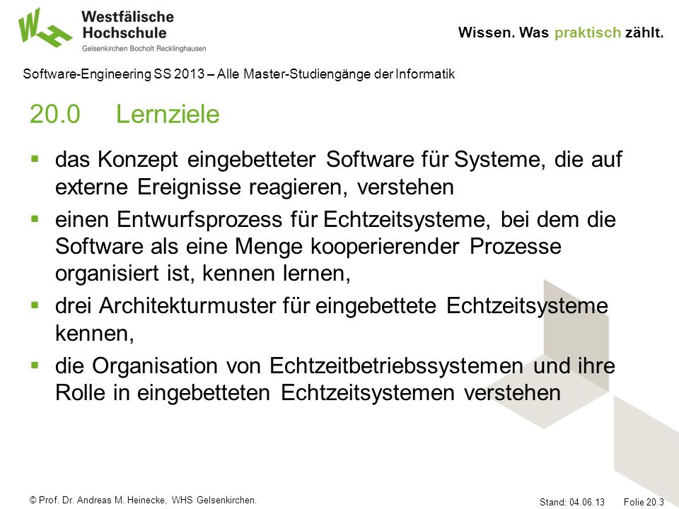 20.0 Lernziele das Konzept eingebetteter Software für Systeme, die auf externe Ereignisse reagieren, verstehen.