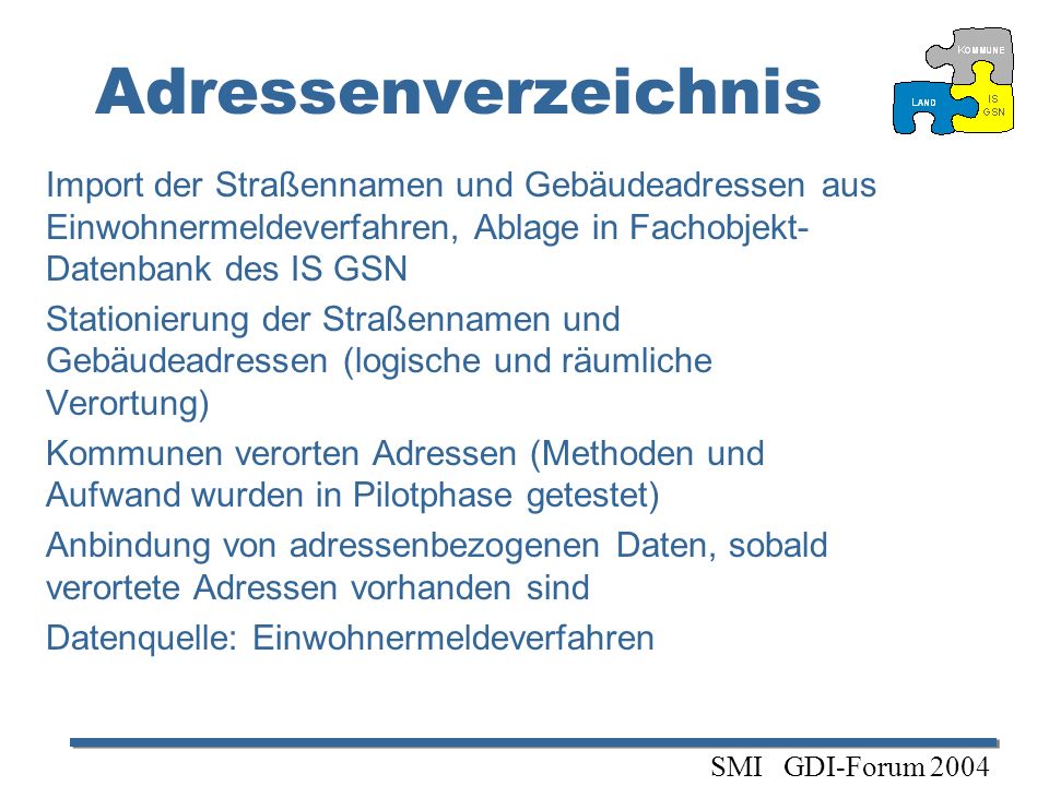 Adressenverzeichnis Import der Straßennamen und Gebäudeadressen aus Einwohnermeldeverfahren, Ablage in Fachobjekt-Datenbank des IS GSN.