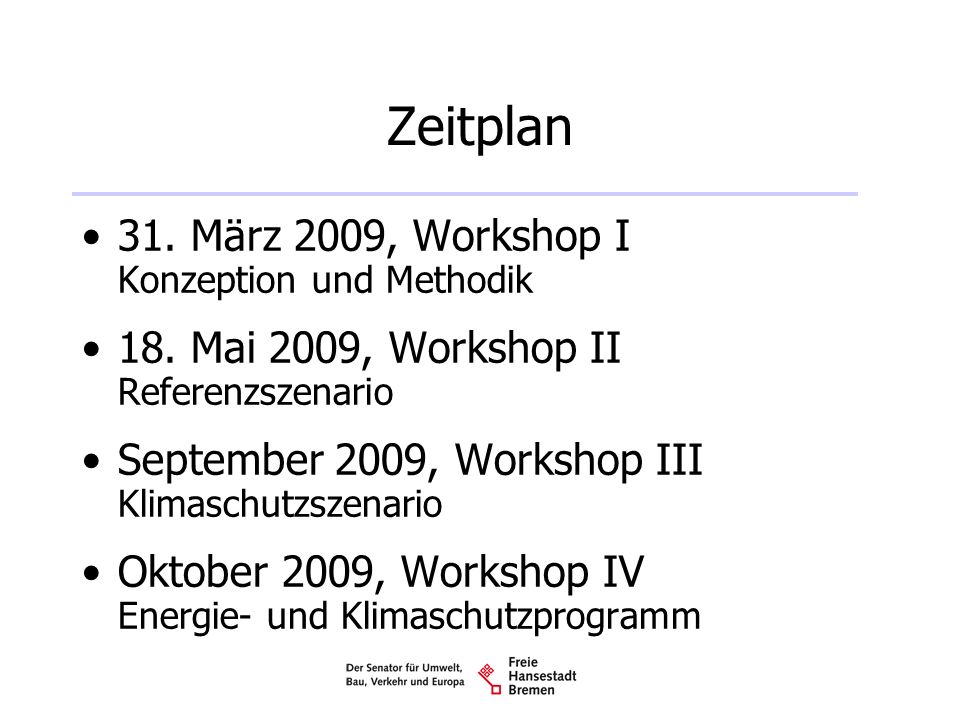 Zeitplan 31. März 2009, Workshop I Konzeption und Methodik
