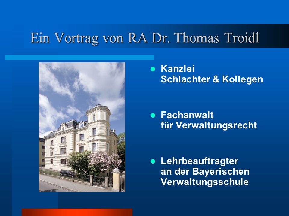 Ein Vortrag von RA Dr. Thomas Troidl