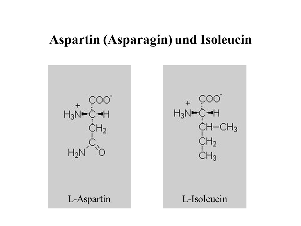 Aspartin (Asparagin) und Isoleucin