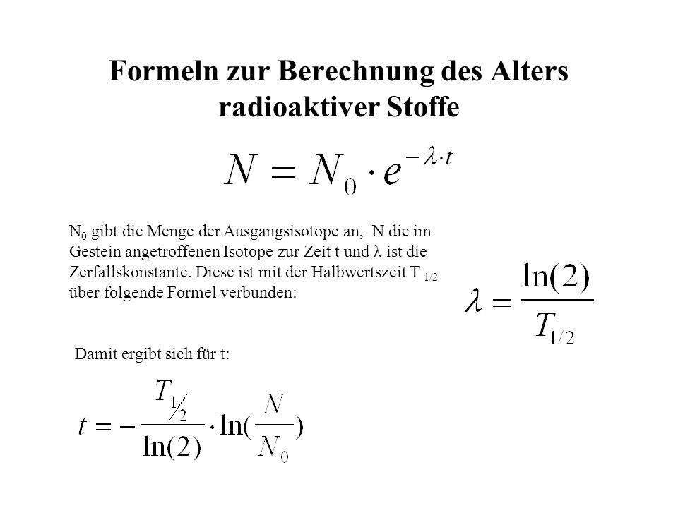Formeln zur Berechnung des Alters radioaktiver Stoffe