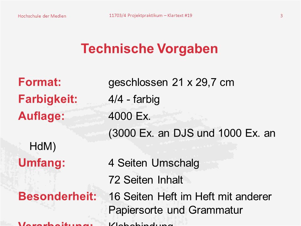 Technische Vorgaben Format: geschlossen 21 x 29,7 cm