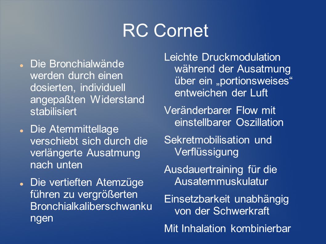 RC Cornet Leichte Druckmodulation während der Ausatmung über ein „portionsweises entweichen der Luft.