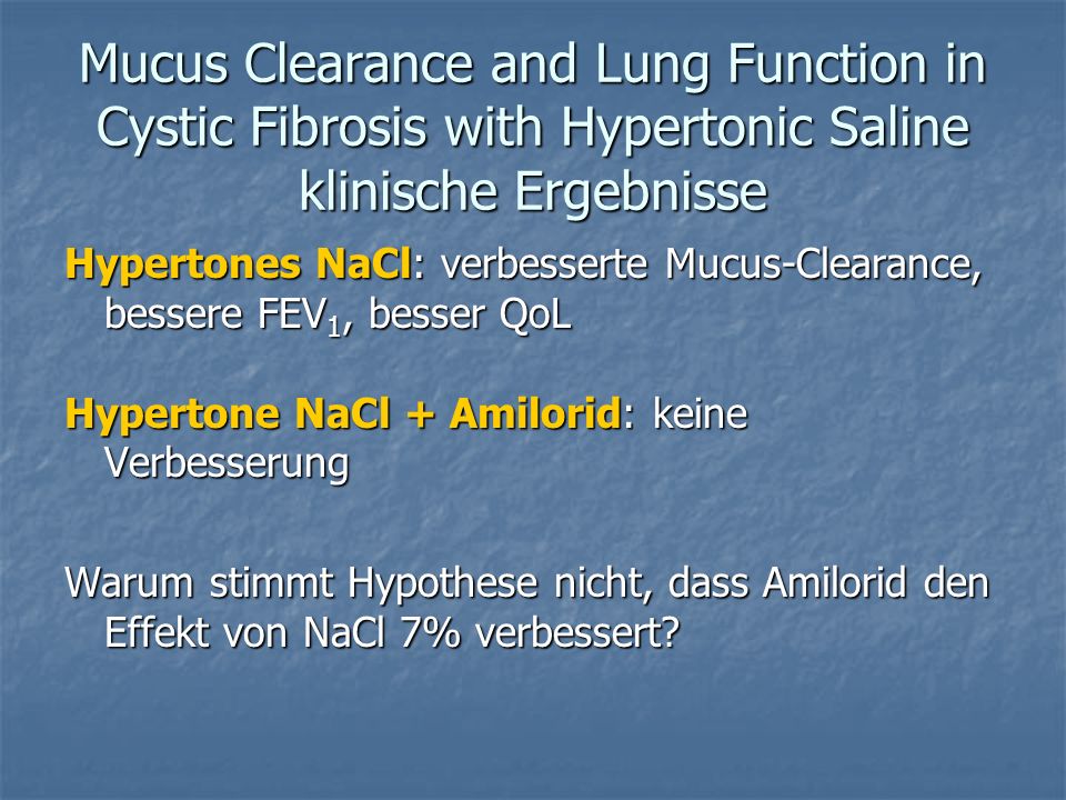 Mucus Clearance and Lung Function in Cystic Fibrosis with Hypertonic Saline klinische Ergebnisse