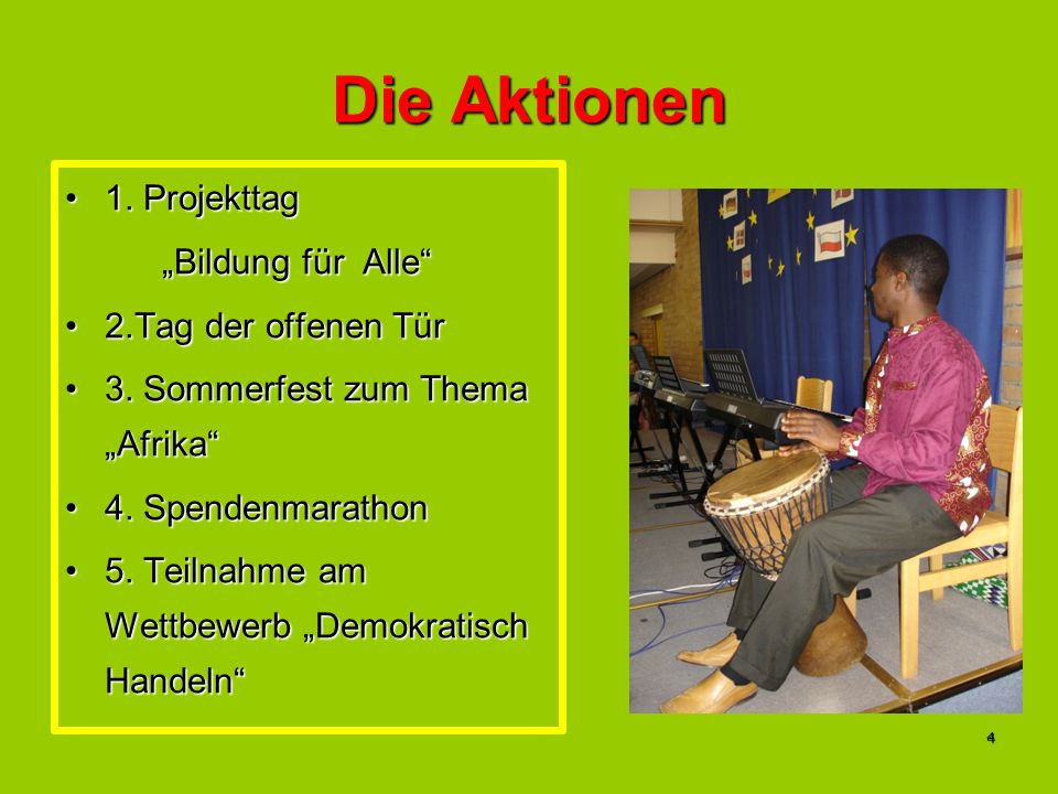Die Aktionen 1. Projekttag „Bildung für Alle 2.Tag der offenen Tür
