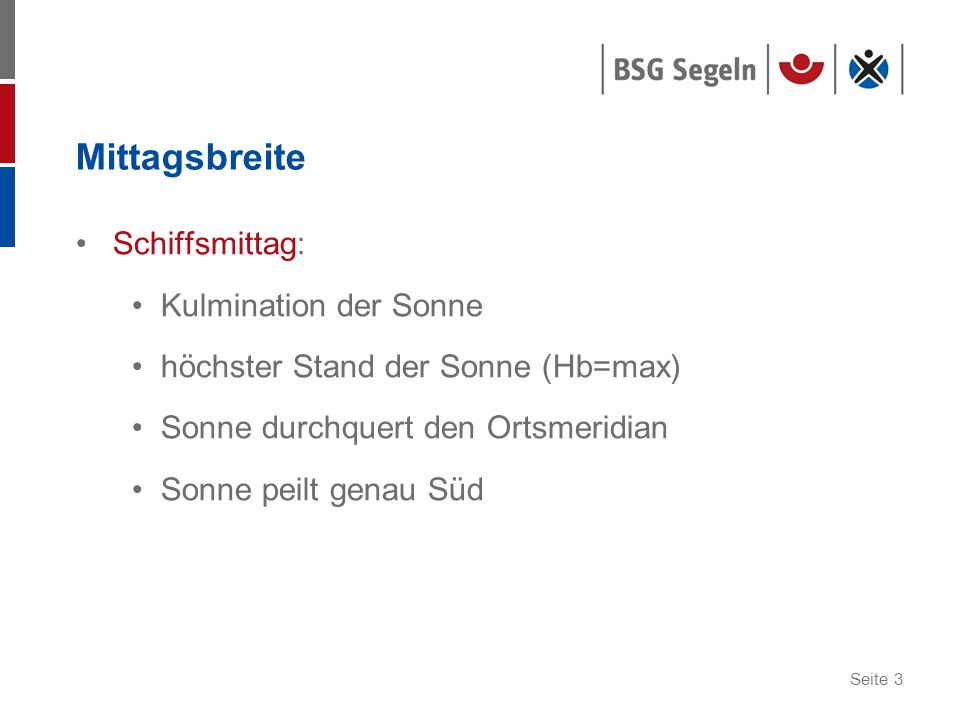 Mittagsbreite Schiffsmittag: Kulmination der Sonne