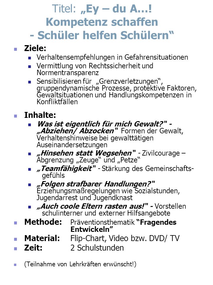 Titel: „Ey – du A…! Kompetenz schaffen - Schüler helfen Schülern