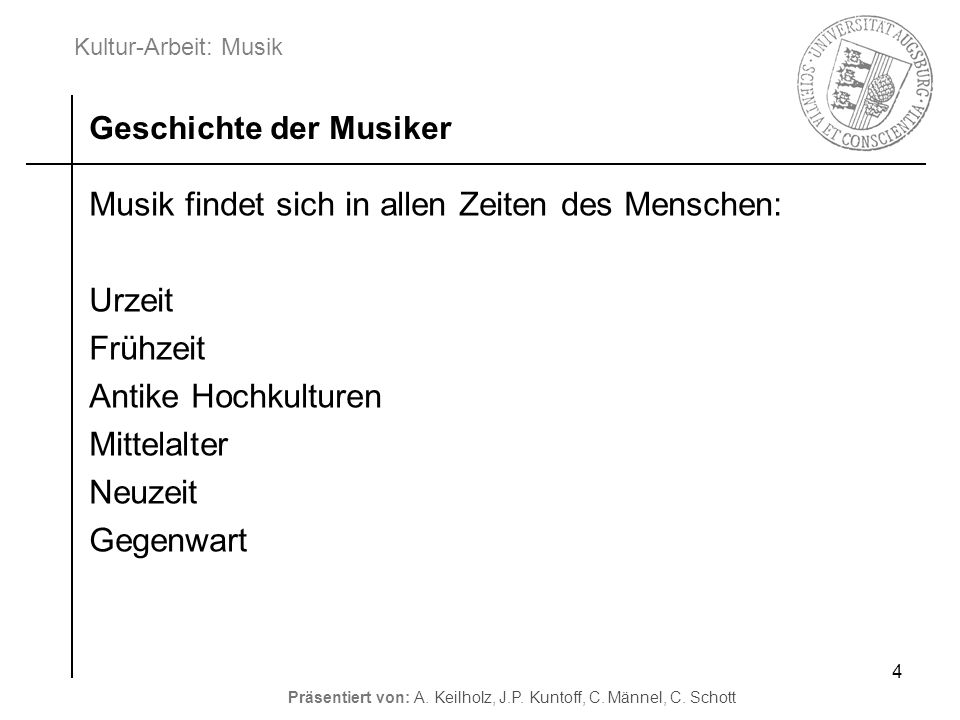 Musik findet sich in allen Zeiten des Menschen: Urzeit Frühzeit