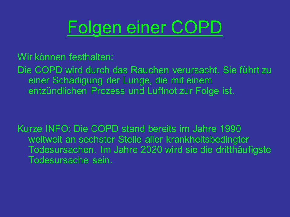 Folgen einer COPD Wir können festhalten:
