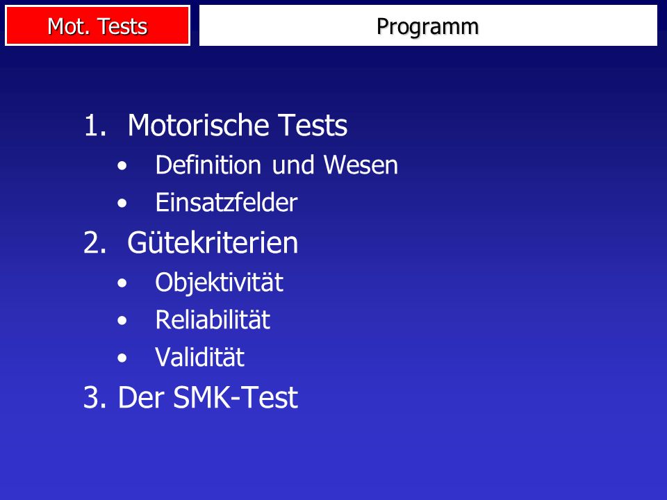 Motorische Tests Gütekriterien 3. Der SMK-Test Definition und Wesen