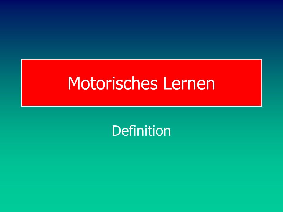 Motorisches Lernen Definition