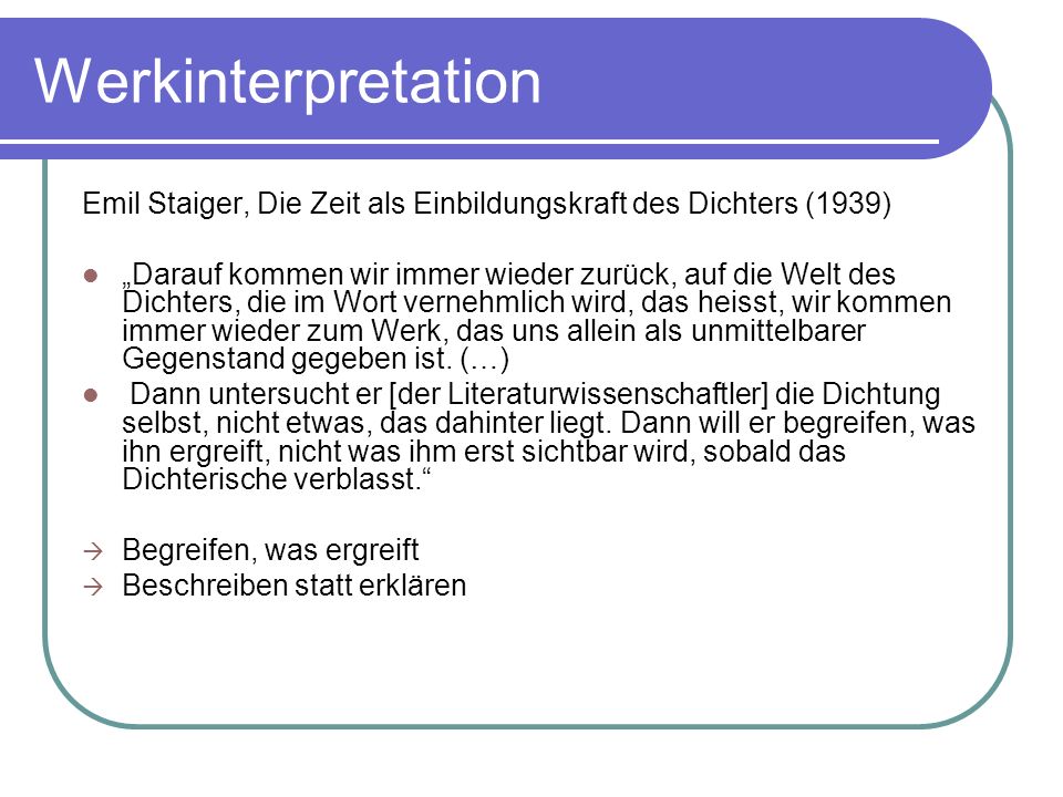Werkinterpretation Emil Staiger, Die Zeit als Einbildungskraft des Dichters (1939)