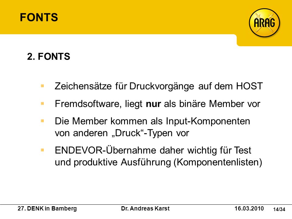 FONTS 2. FONTS Zeichensätze für Druckvorgänge auf dem HOST