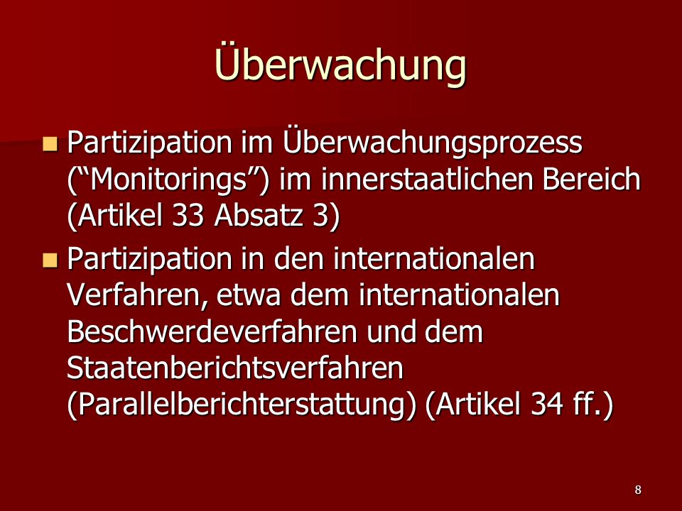 Überwachung Partizipation im Überwachungsprozess ( Monitorings ) im innerstaatlichen Bereich (Artikel 33 Absatz 3)