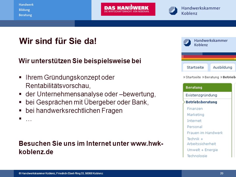 Wir sind für Sie da! Wir unterstützen Sie beispielsweise bei