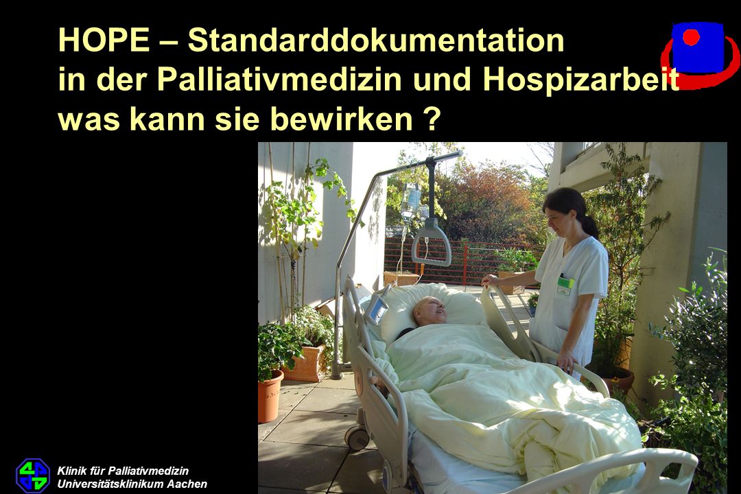 HOPE – Standarddokumentation in der Palliativmedizin und Hospizarbeit was kann sie bewirken