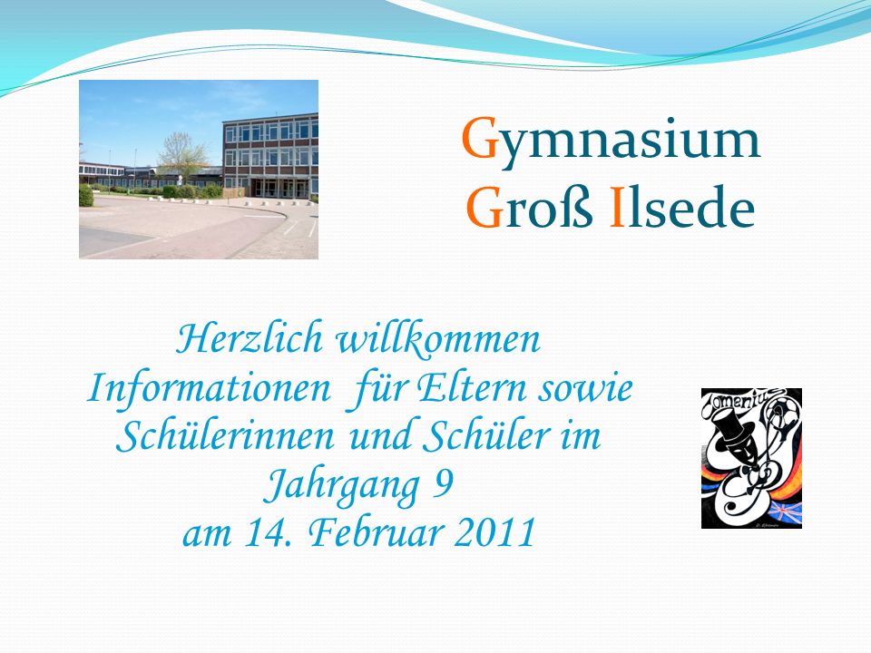 Gymnasium Groß Ilsede Herzlich willkommen Informationen für Eltern sowie Schülerinnen und Schüler im Jahrgang 9 am 14.