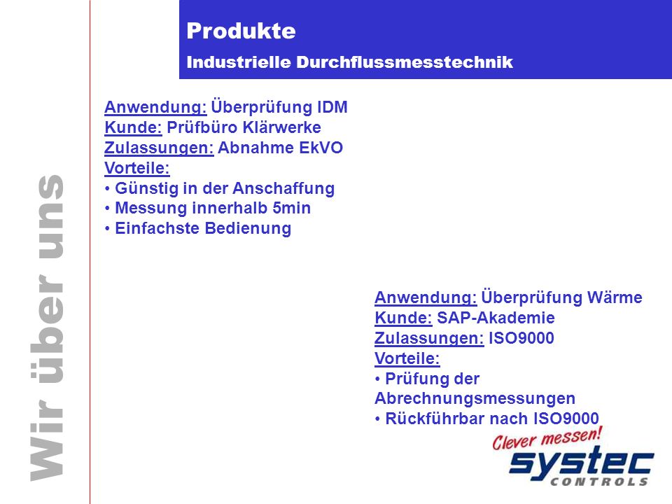 Produkte Anwendung: Überprüfung IDM Kunde: Prüfbüro Klärwerke