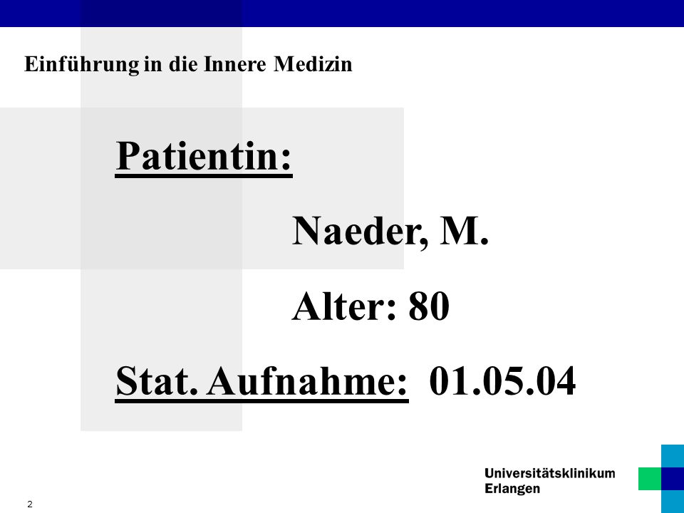 Patientin: Naeder, M. Alter: 80 Stat. Aufnahme: