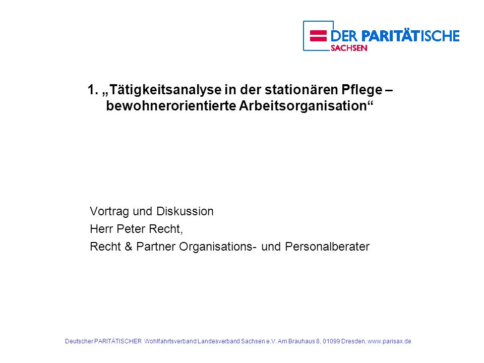 1. „Tätigkeitsanalyse in der stationären Pflege – bewohnerorientierte Arbeitsorganisation