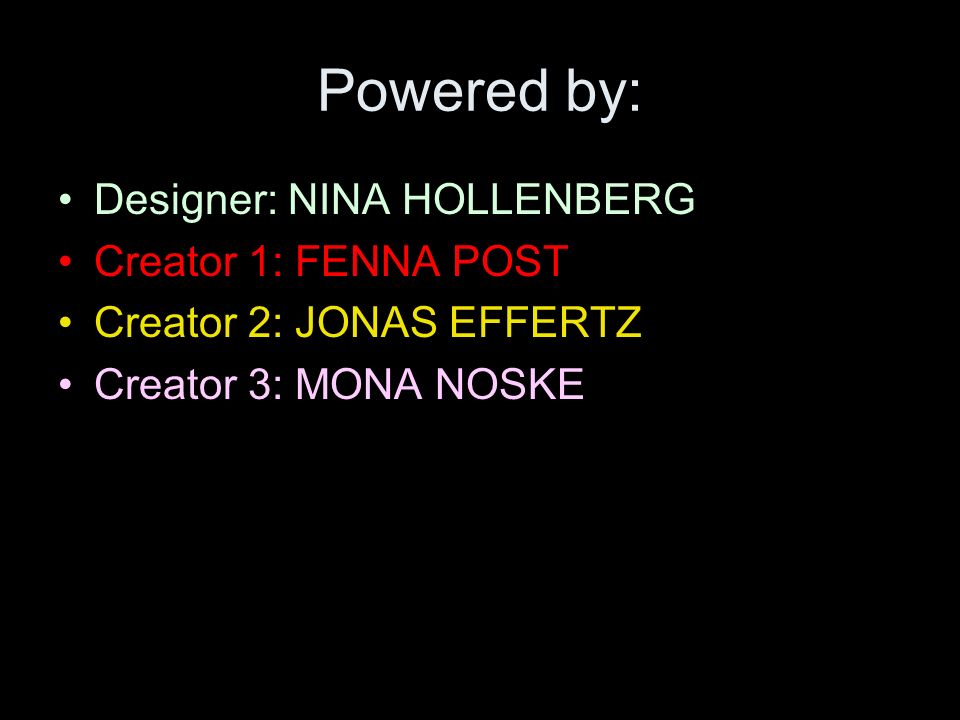 Powered by: Designer: NINA HOLLENBERG Creator 1: FENNA POST