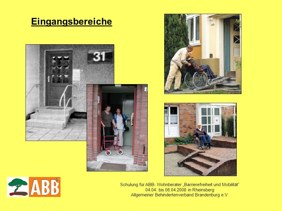 Eingangsbereiche Schulung für ABB- Wohnberater „Barrierefreiheit und Mobilität bis in Rheinsberg.