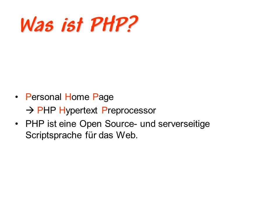 Was ist PHP Personal Home Page  PHP Hypertext Preprocessor