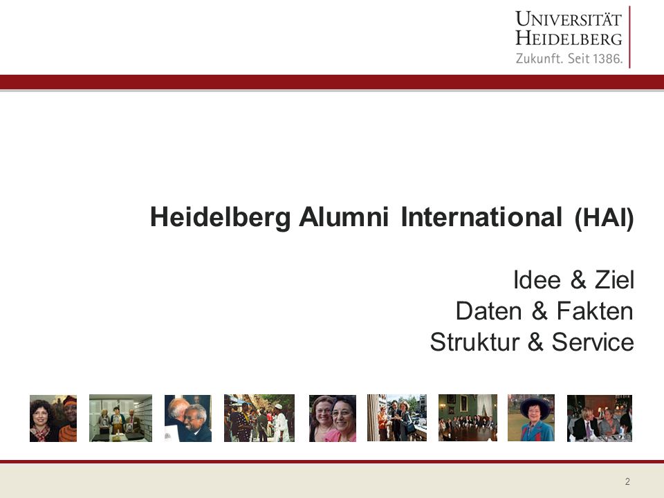 Heidelberg Alumni International (HAI) Idee & Ziel Daten & Fakten Struktur & Service