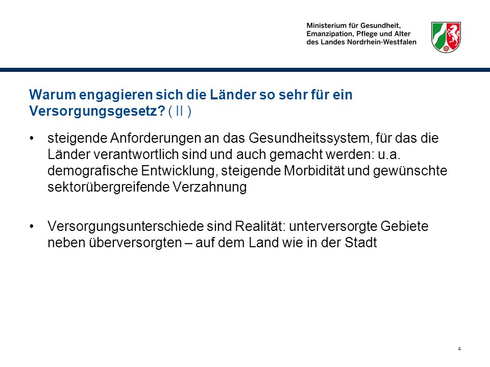 Warum engagieren sich die Länder so sehr für ein Versorgungsgesetz