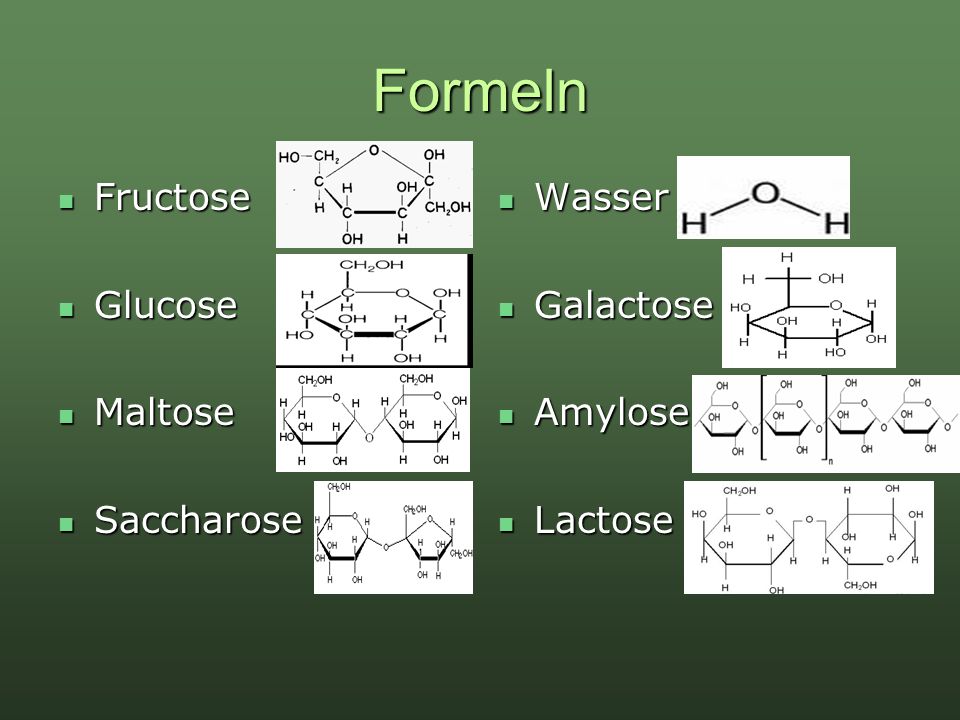 Formeln Fructose Glucose Maltose Saccharose Wasser Galactose Amylose