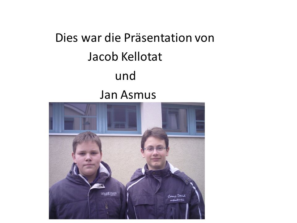 Dies war die Präsentation von Jacob Kellotat und Jan Asmus