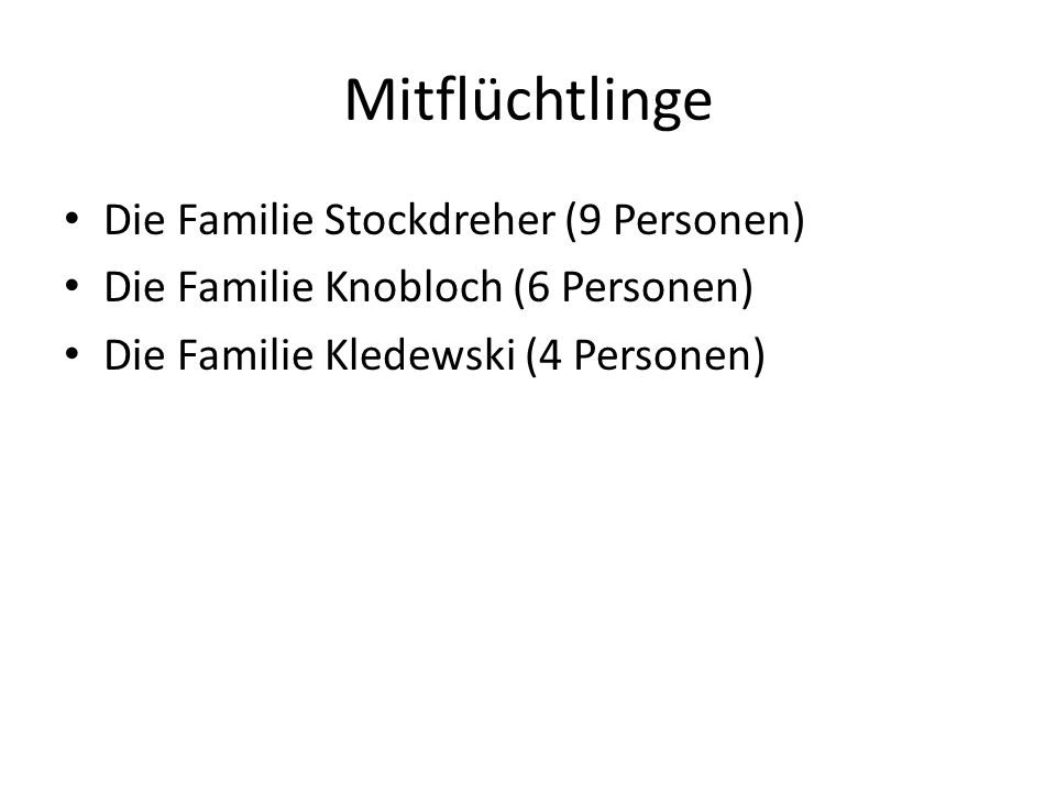 Mitflüchtlinge Die Familie Stockdreher (9 Personen)