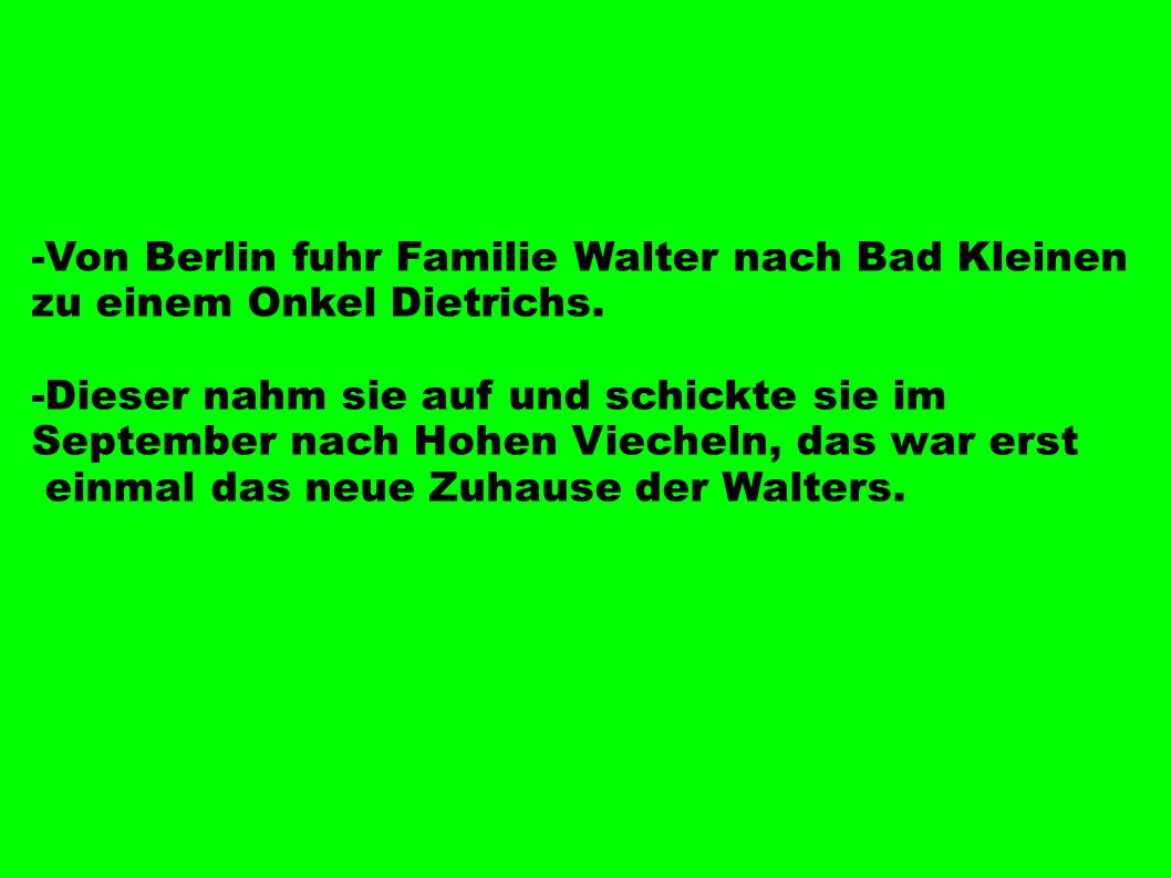 -Von Berlin fuhr Familie Walter nach Bad Kleinen zu einem Onkel Dietrichs.