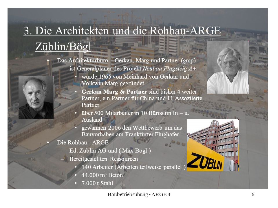 3. Die Architekten und die Rohbau-ARGE Züblin/Bögl