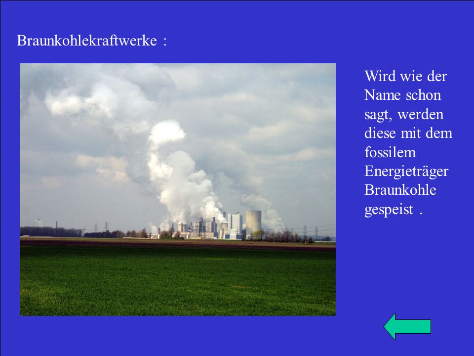 Braunkohlekraftwerke :