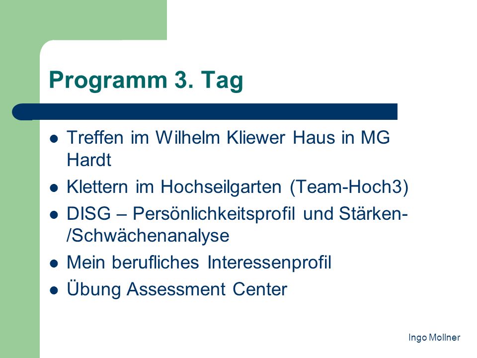 Programm 3. Tag Treffen im Wilhelm Kliewer Haus in MG Hardt