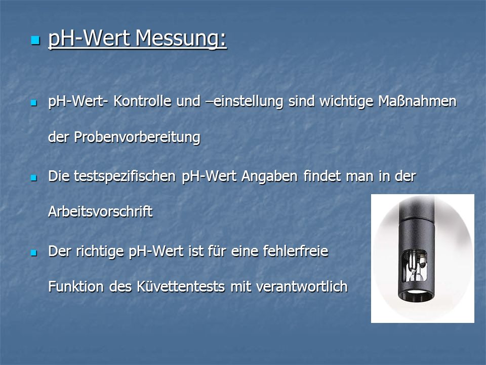 pH-Wert Messung: pH-Wert- Kontrolle und –einstellung sind wichtige Maßnahmen der Probenvorbereitung.