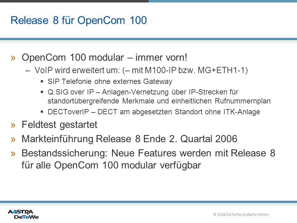 Release 8 für OpenCom 100 OpenCom 100 modular – immer vorn!