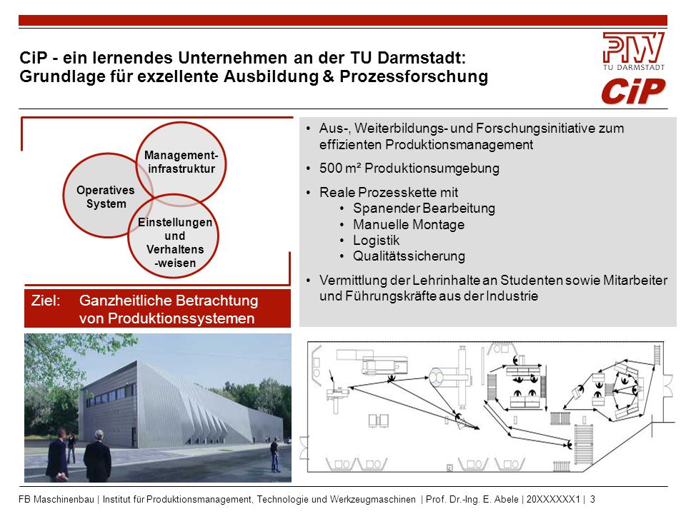 CIP - ein lernendes Unternehmen an TU Darmstadt: Fertigung und Montage von Industrieprodukten