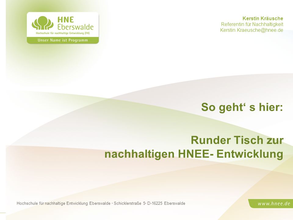So geht‘ s hier: Runder Tisch zur nachhaltigen HNEE- Entwicklung